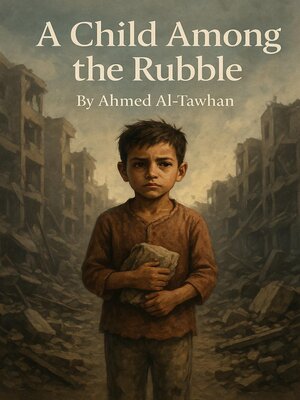 cover image of A Child Among the Rubble